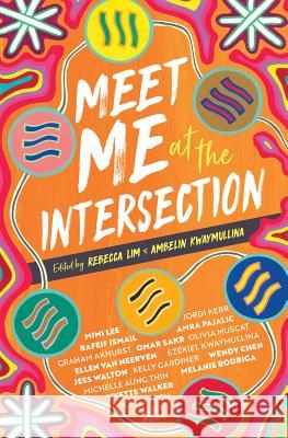 Meet Me at the Intersection Rebecca Lim Ambelin Kwaymullina 9781925591705 Fremantle Press