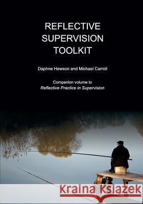 Reflective Supervision Toolkit Daphne Hewson Michael Carroll 9781925595062 Moshpit Publishing