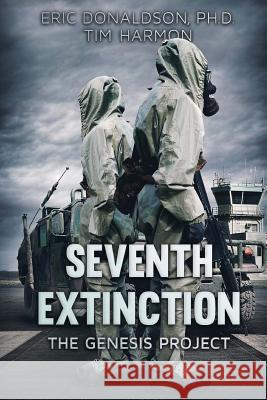 Seventh Extinction: The Genesis Project Eric Donaldso Tim Harmon 9781925597172 Severed Press