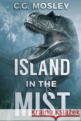 The Island In The Mist Mosley, C. G. 9781925597301 Severed Press