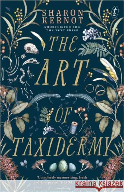 The Art of Taxidermy  9781925603743 Text Publishing