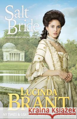 Salt Bride: A Georgian Historical Romance Lucinda Brant 9781925614008