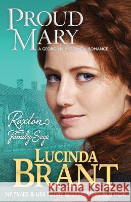 Proud Mary: A Georgian Historical Romance Lucinda Brant 9781925614022