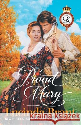 Proud Mary: A Georgian Historical Romance Lucinda Brant 9781925614824