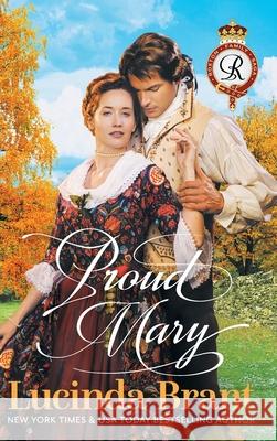 Proud Mary: A Georgian Historical Romance Lucinda Brant 9781925614985 Sprigleaf Pty Ltd
