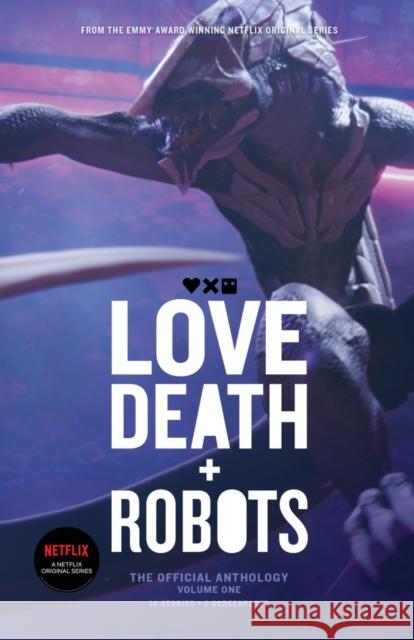 Love, Death and Robots: The Official Anthology (Vol 1) Tim Miller John Scalzi Geoff Brown 9781925623383 Cohesion Press