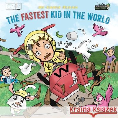 The Fastest Kid in the World: A fast-paced adventure for your energetic kids Chris Stead 9781925638516 Old Mate Media