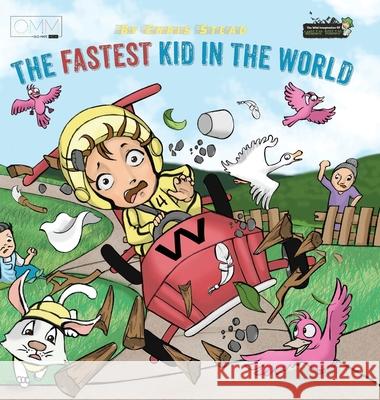 The Fastest Kid in the World: A fast-paced adventure for your energetic kids Chris Stead 9781925638523