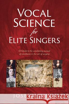 Vocal Science for Elite Singers Joseph Talia 9781925644029 Australian Academic Press