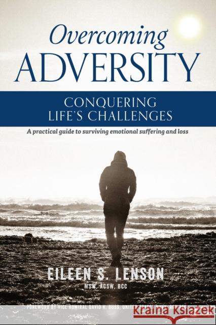 Overcoming Adversity: Conquering Life's Challenges Eileen Lenson 9781925644067 Australian Academic Press