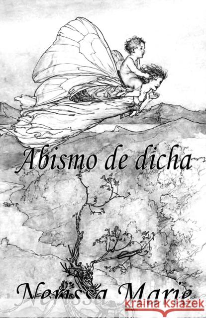 Poesía - Abismo de dicha (50+ Versos de amor románticos, poemas, poesía, versos de amor, un poema de amor, versos y poemas, versos y poemas de amor, l Marie, Nerissa 9781925647464 Poemas de Amor