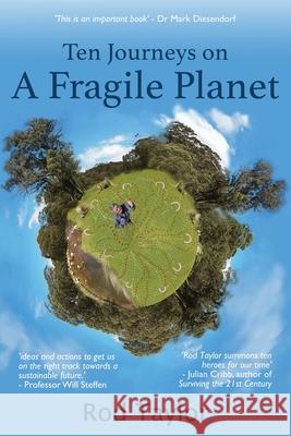 Ten Journeys on a Fragile Planet Rod Taylor 9781925652789 Odyssey Books
