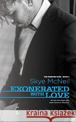 Exonerated with Love Skye McNeil   9781925655636 Hot Tree Publishing