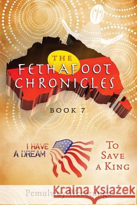 To Save a King Pemulwuy Weeatunga 9781925666052 Moshpit Publishing