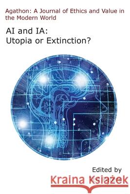 AI and Ia: Utopia or Extinction? Ted Peters 9781925679205 ATF Press