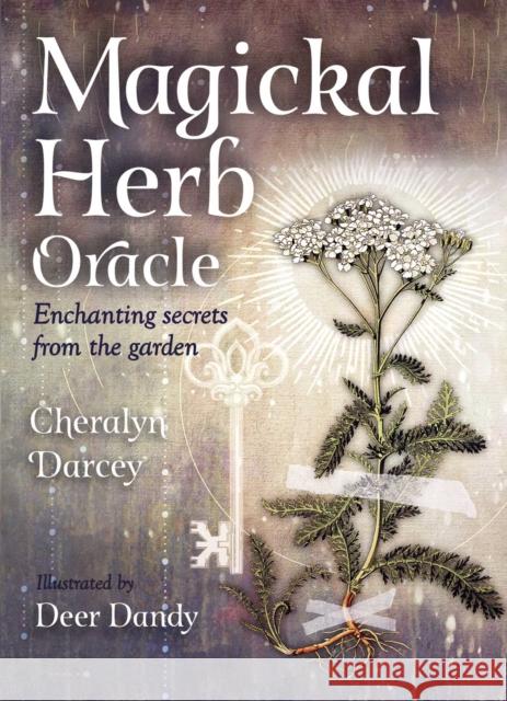 Magickal Herb Oracle: Enchanting Secrets From the Garden Cheralyn Darcey 9781925682335 Rockpool Publishing