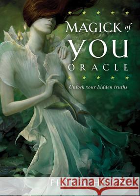 The Magick of You Oracle: Unlock your hidden truths Fiona Horne 9781925682823 Rockpool Publishing