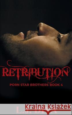 Retribution: Porn Star Brothers Book 4 L. J. Diva 9781925683493 Royal Star Publishing