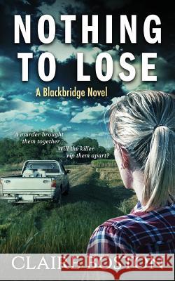 Nothing to Lose Claire Boston 9781925696257 Bantilly Publishing