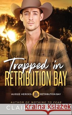 Trapped in Retribution Bay Claire Boston 9781925696837 Bantilly Publishing