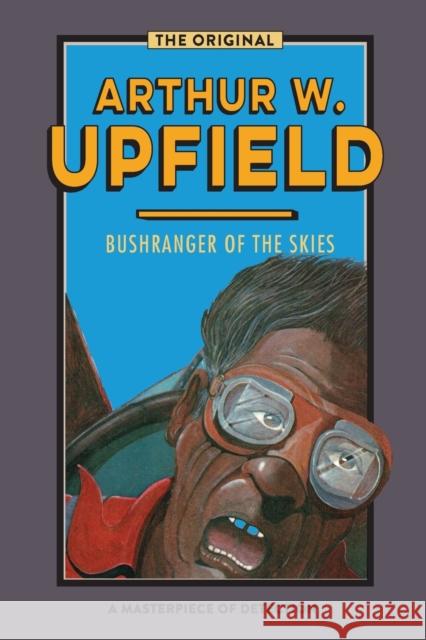 Bushranger of the Skies: No Footprints in the Bush Upfield, Arthur W. 9781925706680