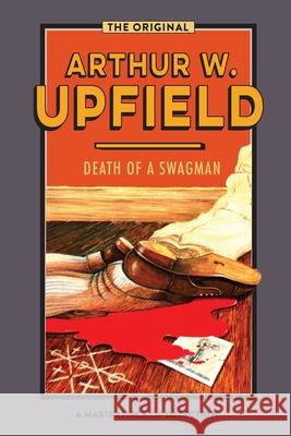 Death of a Swagman Arthur W. Upfield 9781925706727