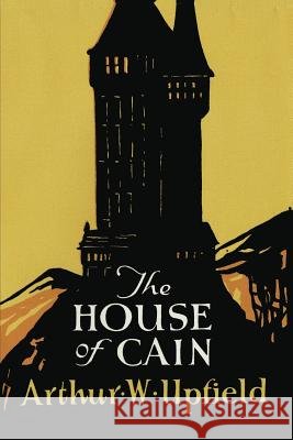 The House of Cain Arthur W Upfield   9781925706758