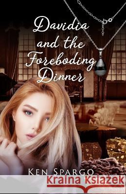 Davidia and the Foreboding Dinner Ken Spargo   9781925707328 Sid Harta Publishers