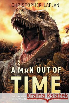 A Man Out Of Time Laflan, Christopher 9781925711141 Severed Press