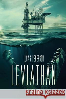 Leviathan: Ghost Rig Lucas Pederson 9781925711165 Severed Press