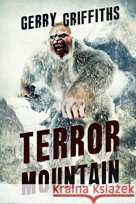 Terror Mountain Gerry Griffiths 9781925711844 Severed Press