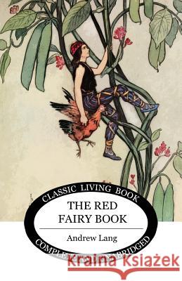 The Red Fairy Book Andrew Lang 9781925729207 Living Book Press