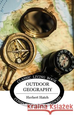 Outdoor Geography Herbert Hatch 9781925729467 Living Book Press