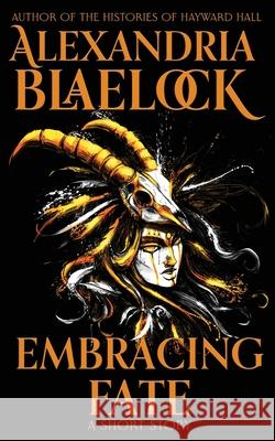 Embracing Fate Alexandria Blaelock 9781925749830 Alexandria Blaelock
