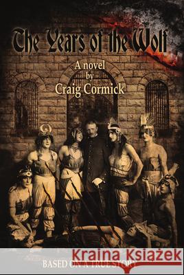 The Years of the Wolf Craig Cormick 9781925759709