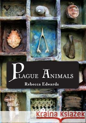 Plague Animals Rebecca Edwards 9781925780772