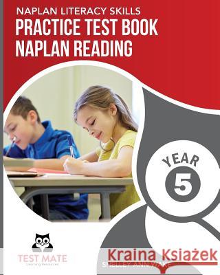 NAPLAN LITERACY SKILLS Practice Test Book NAPLAN Reading Year 5 Wake, Shelley Ann 9781925783162 Test Mate Learning Resources Australia