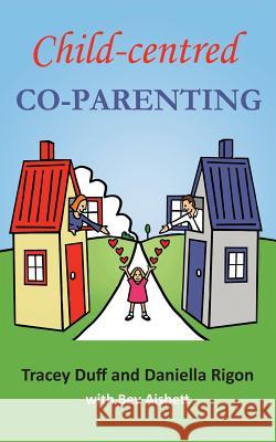 Child-centred Co-Parenting Duff, Tracey 9781925786118