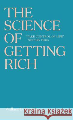 The Science of Getting Rich: The timeless best-seller which inspired Rhonda Byrne's The Secret Wallace D. Wattles Rhonda Byrne 9781925788044 Tempo Haus