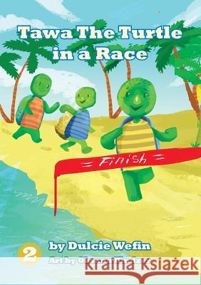 Tawa The Turtle In A Race Dulcie Wefin Oksana Kindzer 9781925795189 Library for All Ltd