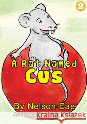 A Rat Named Cus Nelson Eae Anastasia Shukevych 9781925795622