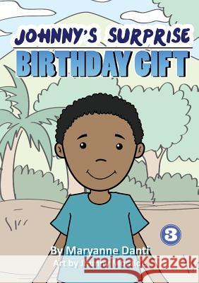 Johnny's Surprise Birthday Gift Maryanne Danti Jhunny Moralde 9781925795837 Library for All