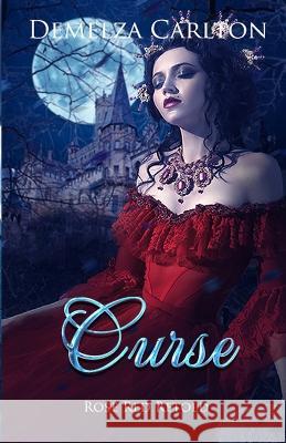 Curse: Rose Red Retold Demelza Carlton 9781925799491 Lost Plot Press