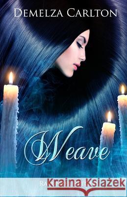 Weave: Rapunzel Retold Demelza Carlton 9781925799569 Lost Plot Press