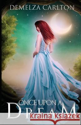 Once Upon a Dream Demelza Carlton   9781925799675 Lost Plot Press