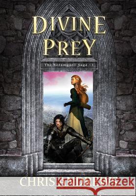 Divine Prey Chris W. Andrews 9781925803020