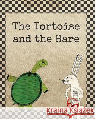 The Tortoise and the Hare Elizabeth Wollstein, Oksana Boguslavska 9781925807448