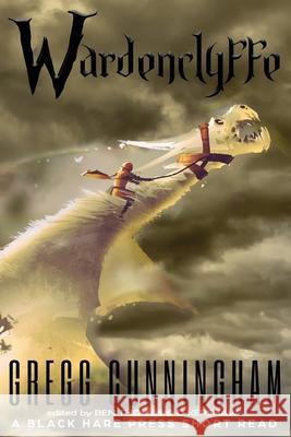 Wardenclyffe: An alternate history fantasy adventure Gregg Cunningham   9781925809640