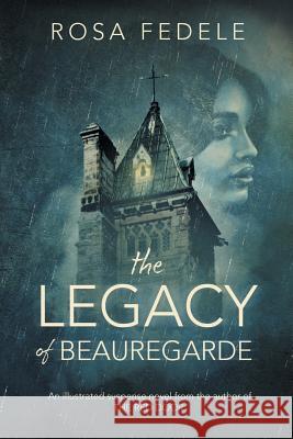 The Legacy of Beauregarde Rosa Fedele 9781925814071 Moshpit Publishing