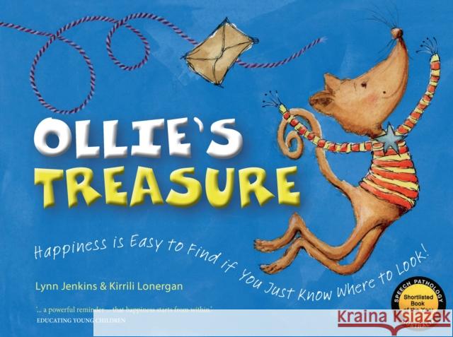 Ollie's Treasure: Happiness Is Easy to Find If You Just Know Where to Look! Lynn Jenkins Kirrili Lonergan 9781925820263 Ek Books